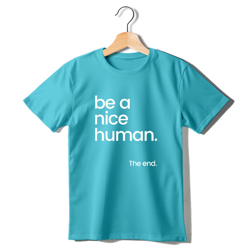 Be A Nice Human T-Shirt - Image 4
