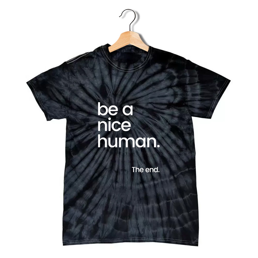 Be A Nice Human T-Shirt - Image 7
