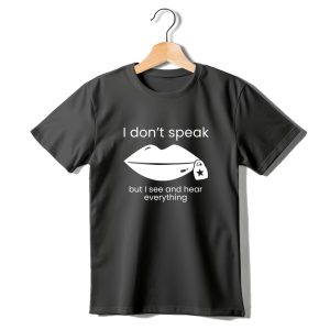 I Don’t Speak T-Shirt