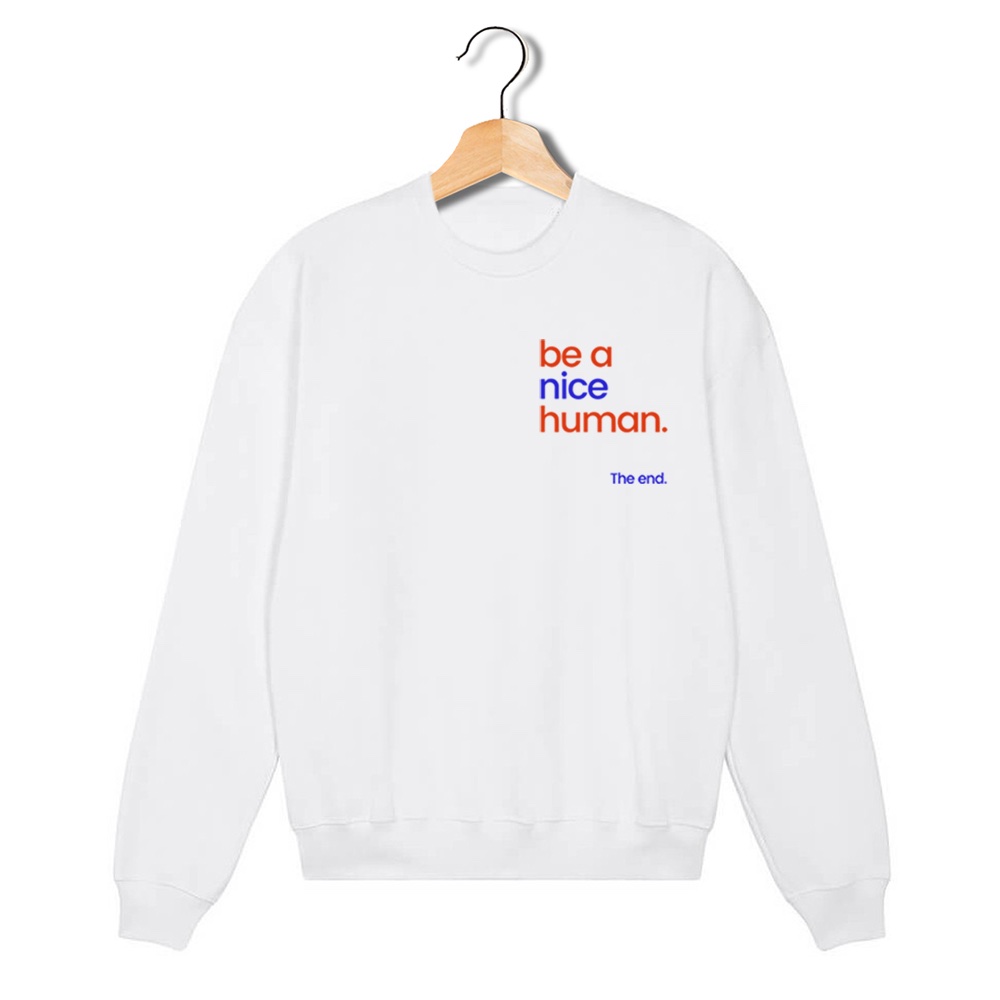 Nice Human Limited Edition Sweatshirt